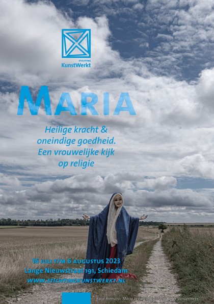 Maria. Heilige kracht & oneindige goedheid. Een vrouwelijke kijk op religie