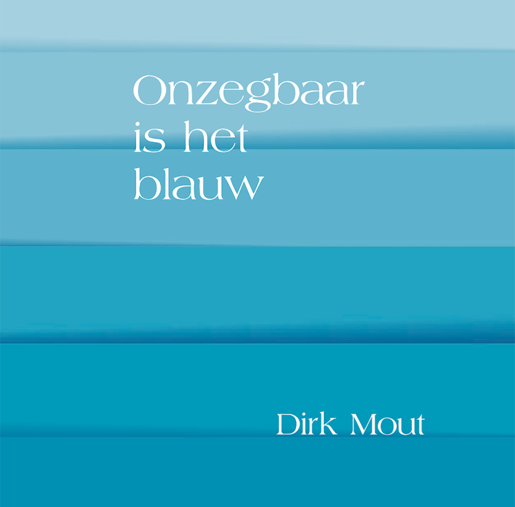 Debuutbundel: 'Onzegbaar is het blauw'