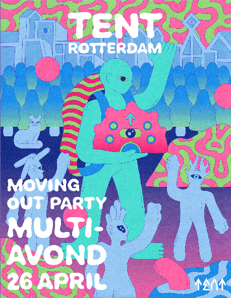 TENT MOVING OUT PARTY: MULTI-AVOND